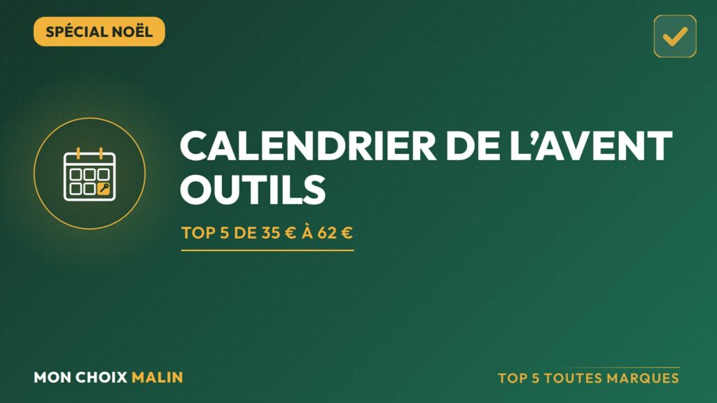 Calendrier de l'Avent outils 2026 : top 5 des meilleurs calendriers pour bricoleur