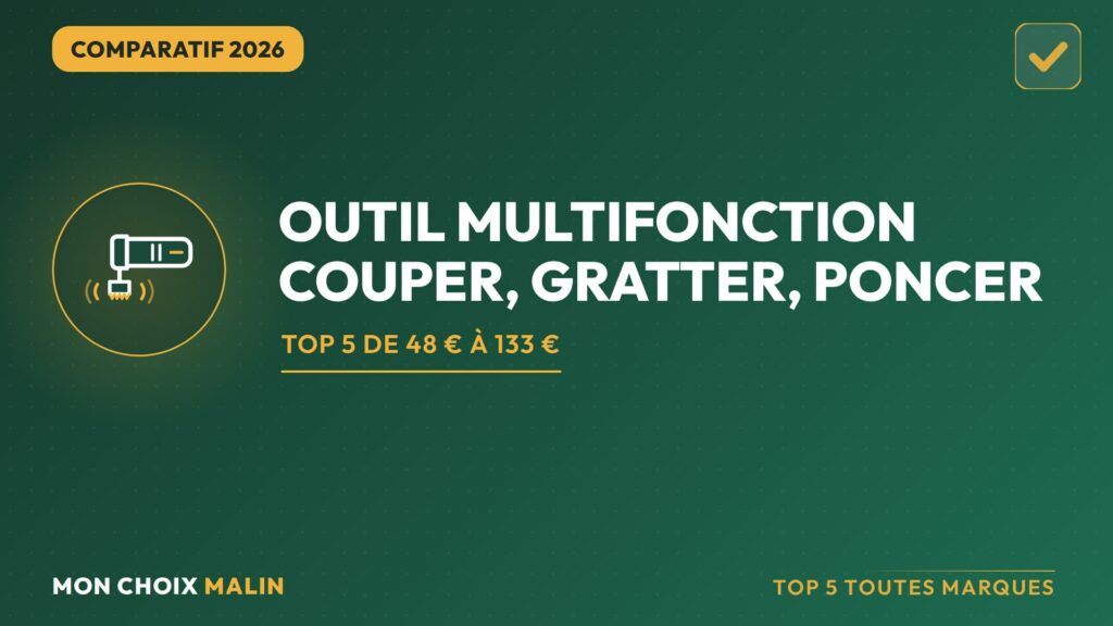 Comparatif 2026 des meilleurs outils multifonctions oscillants, top 5 Mon Choix Malin