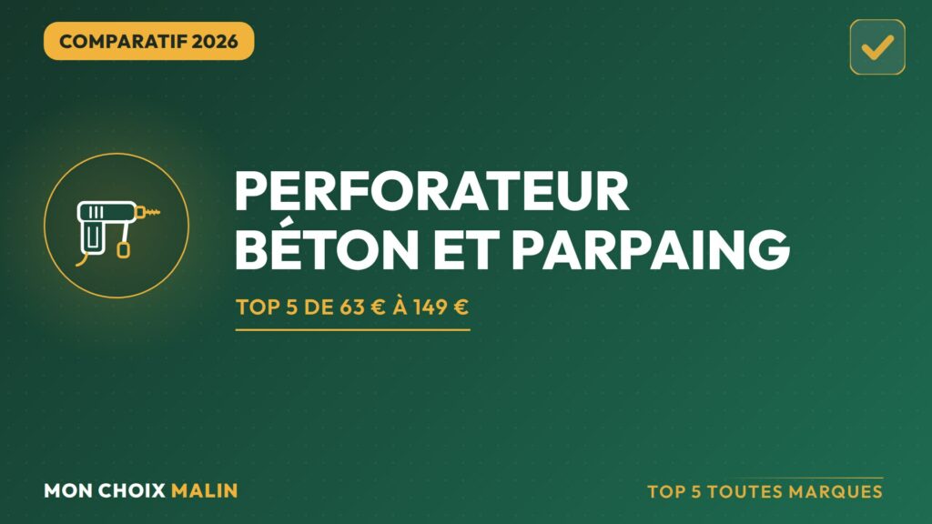 Meilleur perforateur 2026 : comparatif top 5 pour béton et parpaing